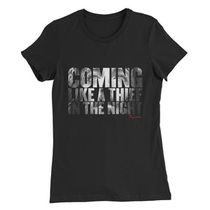 Women’s  ( petite) Coming Like A Thief In The  Night T-shirt - righteous-and-dope