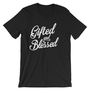 Gifted & Blessed Unisex T-Shirt - righteous-and-dope